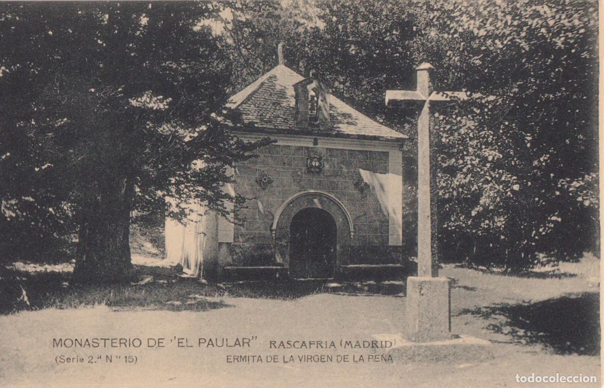 Postales: RASCAFRIA (MADRID) MONASTERIO DE EL PAULAR &ndash; ERMITA DE LA VIRGEN DE LA PENA &ndash; F.HAUSER Y MENET N&ordm;15