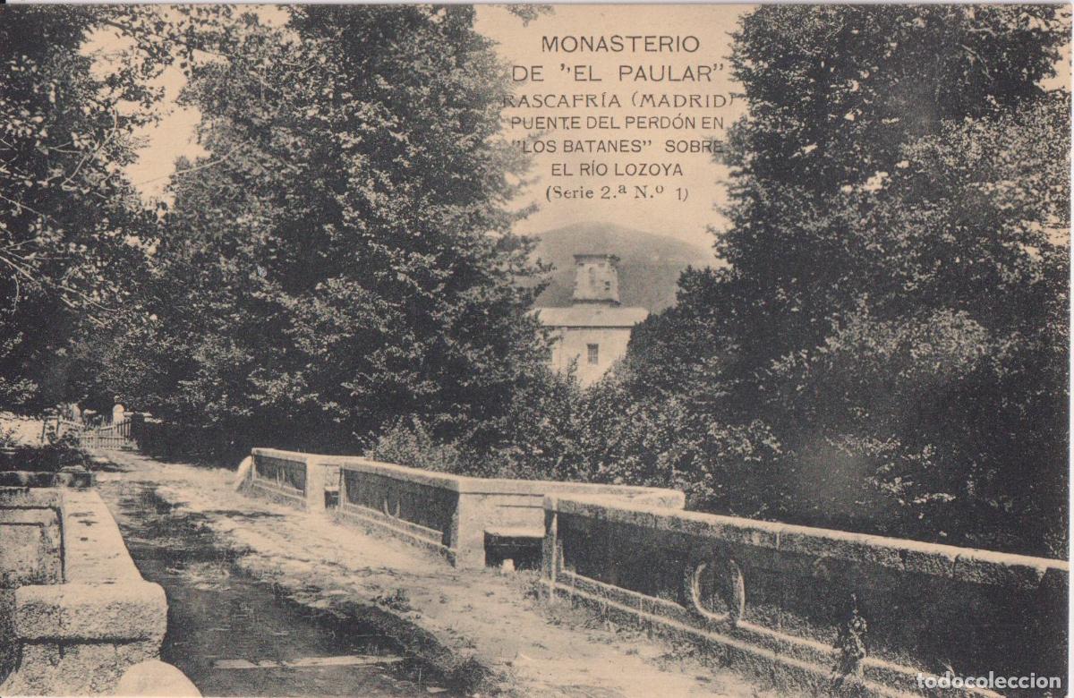 Postales: RASCAFRIA (MADRID) MONASTERIO DE EL PAULAR &ndash; PUENTE DEL PERD&Oacute;N &ndash; F.HAUSER Y MENET N&ordm;1 &ndash; S/C