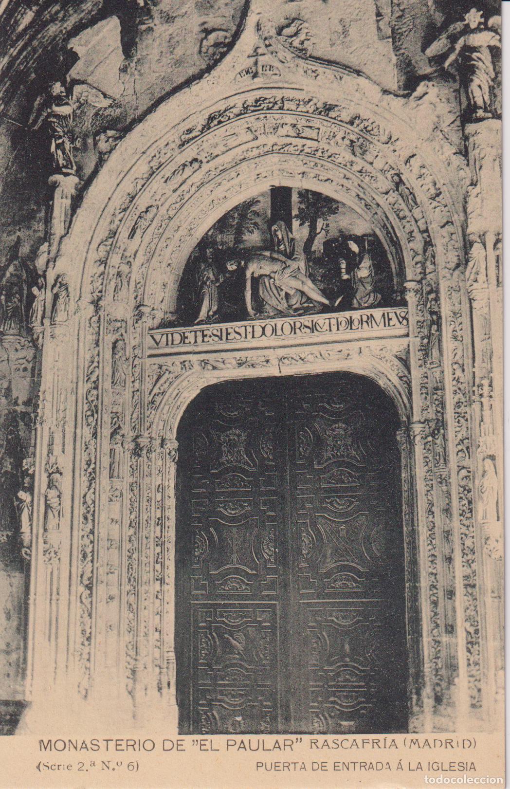 Postales: RASCAFRIA (MADRID) MONASTERIO DE EL PAULAR &ndash; PUERTA DE ENTRADA A LA IGLESIA &ndash; F.HAUSER Y MENET N&ordm;6 &ndash;