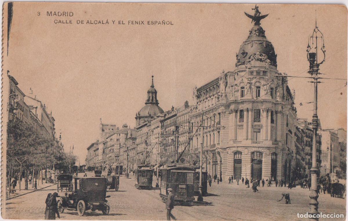 Postales: MADRID, CALLE DE ALCALA Y EL FENIX ESPA&Ntilde;OL - FOTOTIPIA DE HAUSER Y MENET - S/C