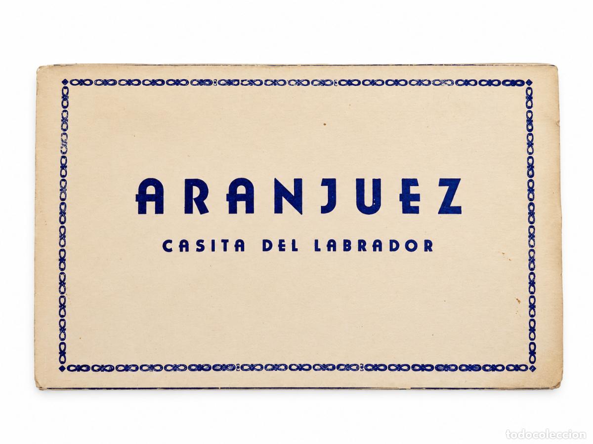 Postales: &Aacute;lbum de Postales Antiguas - Aranjuez, Casita del Labrador - 10 Tarjetas Postales Fotogr&aacute;ficas