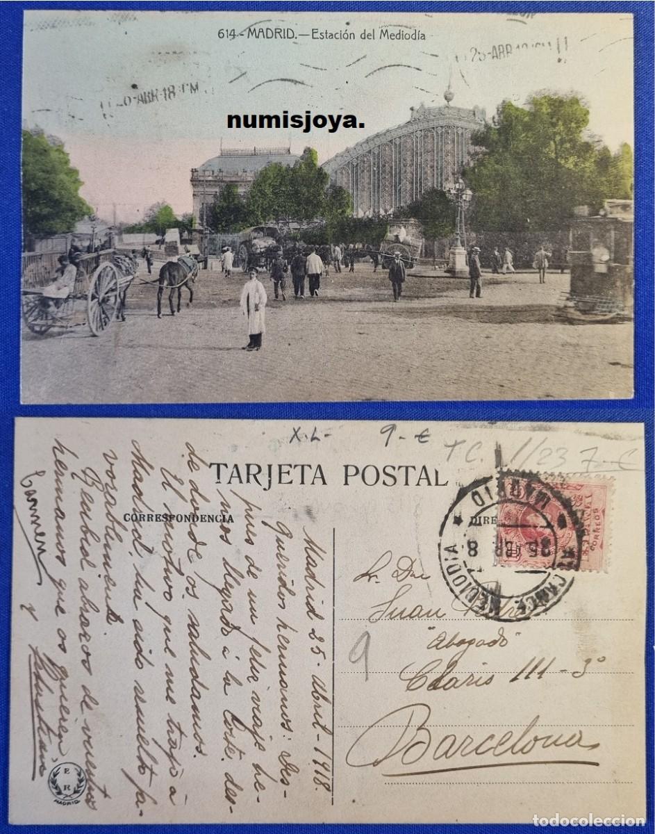 Postales: Postal Madrid Espa&ntilde;a a&ntilde;o 1910 Estaci&oacute;n del Mediod&iacute;a. Escrita en 1918 con sello de 10 Cs.