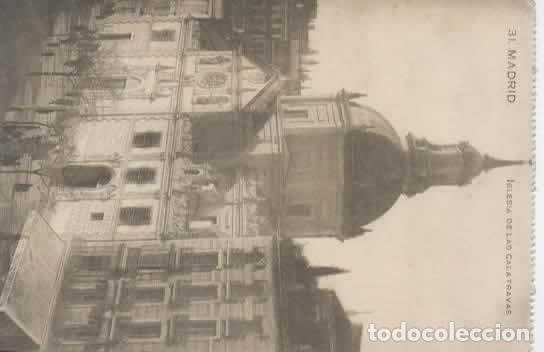 Postales: MADRID SIN ESCRIBIR IGLESIA DE LAS CALATRAVAS