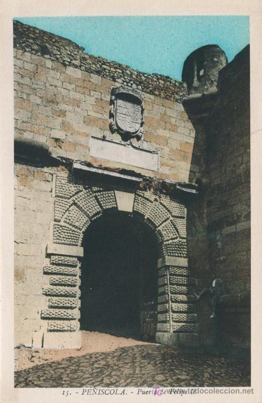 Postales: PE&Ntilde;ISCOLA (CASTELLON) - PUERTA DE FELIPE II. L. ROISIN N&ordm; 15.-