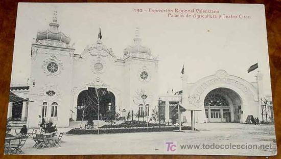 Postkarten: ANTIGUA POSTAL DE LA EXPOSICION REGIONAL VALENCIANA - N&ordm; 130 - PALACIO DE AGRICULTURA Y TEATRO CIRCO