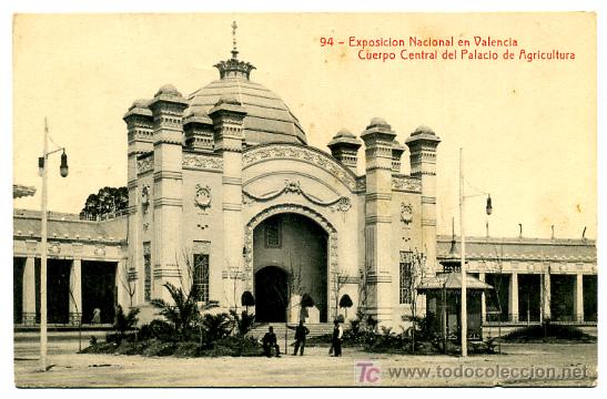Postais: VALENCIA, EXPOSICION NACIONAL EN VALENCIA, CUERPO CENTRAL DEL PALACIO DE AGRICULTURA,       P21570