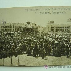 Postales: VALENCIA - EXPOSICION REGIONAL VALENCIANA AÑO 1909 -FOTOGRAFICA- AÑO 1909. INAUGURACION - Nº 7