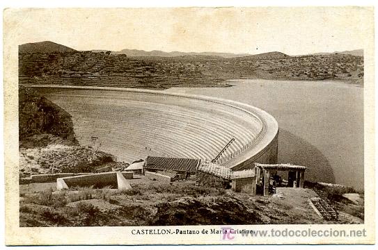 Postais: CASTELLON , PANTANO DE MARIA CRISTINA , P20920