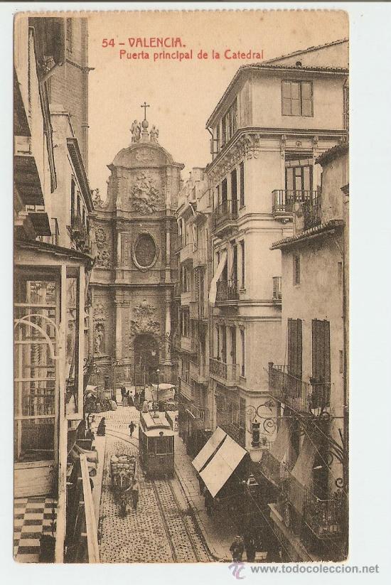 Postales: VALENCIA - PUERTA PRINCIPAL DE LA CATEDRAL