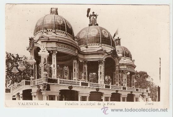 Postales: Valencia - pabell&oacute;n Municipal de la Feria