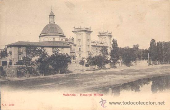 Postales: VALENCIA- HOSPITAL MILITAR