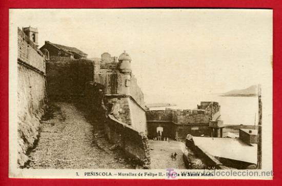 Postales: PE&Ntilde;ISCOLA, CASTELLON, MURALLAS DE FELIPE II, PUERTA DE SANTA MARIA,     P32269