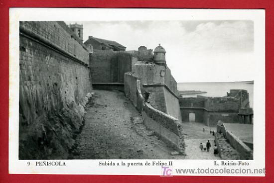 Postales: PE&Ntilde;ISCOLA, CASTELLON, SUBIDA A LA PUERTA DE FELIPE II,     P32341