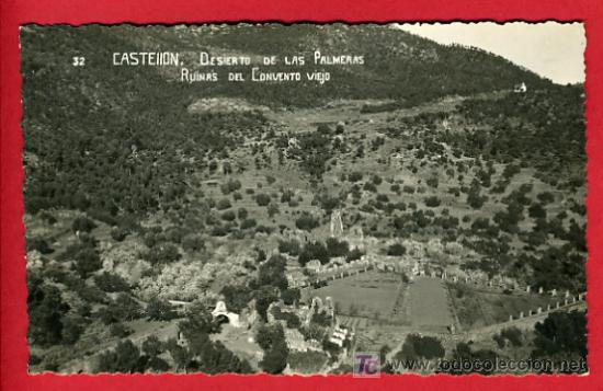 Postkarten: CASTELLON, DESIERTO DE LAS PALMERAS, RUINAS DEL CONVENTO VIEJO, FOTO, FOTOGRAFICA,    P35938