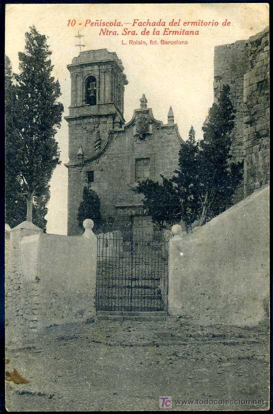 Postales: PE&Ntilde;ISCOLA (CASTELLON) - FACHADA DEL ERMITORIO DE NTRA SRA DE LA ERMITANA. L.ROISIN