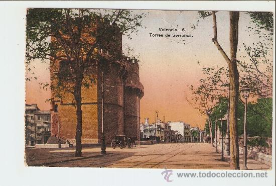 Postales: VALENCIA  - torres de serranos 1923
