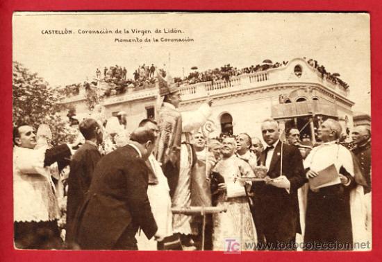 Postcards: CASTELLON, CORONACION DE LA VIRGEN DE LIDON, MOMENTO DE LA CORONACION,              P39808