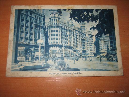 Postkarten: VALENCIA.- PLAZA DEL CAUDILLO  CIRCULADA  1952