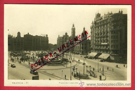 Postcards: VALENCIA, PLAZA DEL CAUDILLO, FOTOGRAFICA,     P64968