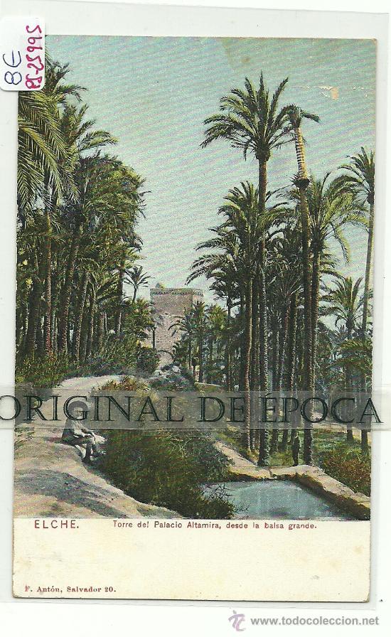Postcards: (PS-25995)POSTAL DE ELCHE-TORRE DEL PALACIO ALTAMIRA,DESDE LA BALSA GRANDE