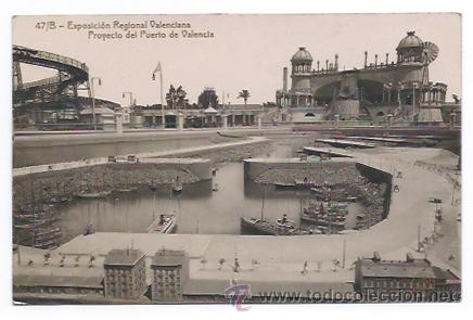 Cartes Postales: 47/B - EXPOSICION REGIONAL VALENCIANA. PROYECTO DEL PUERTO DE VALENCIA. (THOMAS). FOTOGRAFICA.