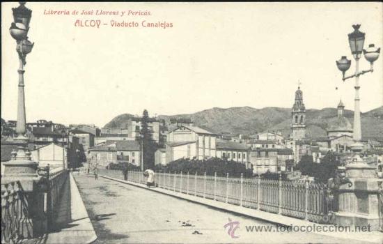Postais: ALCOY (ALICANTE).- VIADUCTO CANALEJAS.