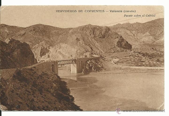 Postkarten: VALENCIA.-HERVIDEROS DE COFRENTES.-PUENTE SOBRE EL CABRIEL