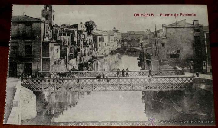 Postkarten: ANTIGUA POSTAL DE ORIHUELA (ALICANTE) - EDICION M. CLEMARES - PUENTE DE PONIENTE, LA FOTO TOMADA NO