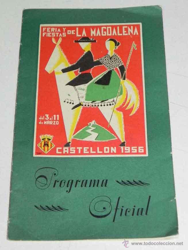 Postais: ANTIGUA PROGRAMA DE LAS FIESTAS DE LA MAGDALENA,  CASTELLON - DEL 3 AL 11 DE MARZO DE 1956 - 12 PAG.