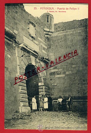 Postales: POSTAL, PE&Ntilde;ISCOLA, CASTELLON, PUERTA DE FELIPE II, P91598