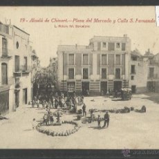 Postales: ALCALA DE CHIVERT - 19 - PLAZA DEL MERCADO Y CALLE S.FERNANDO - ROISIN - (22524). Lote 43407403
