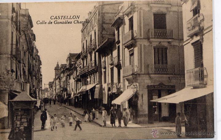 Postais: CASTELL&Oacute;N.- CALLE DE GONZALEZ CHERM&Aacute;
