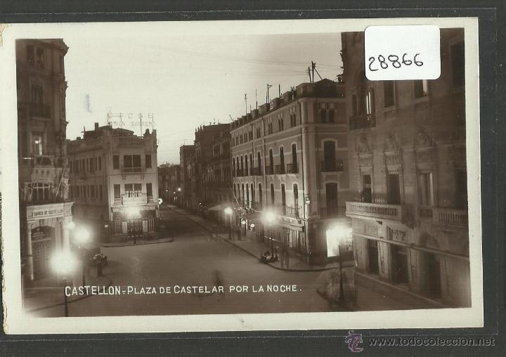 Postcards: CASTELLON - PLAZA DE CASTELAR POR LA NOCHE (28866)