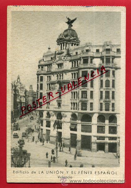 Postales: POSTAL VALENCIA, EDIFICIO DE LA UNION Y EL FENIX ESPA&Ntilde;OL, P99417 - Foto 1