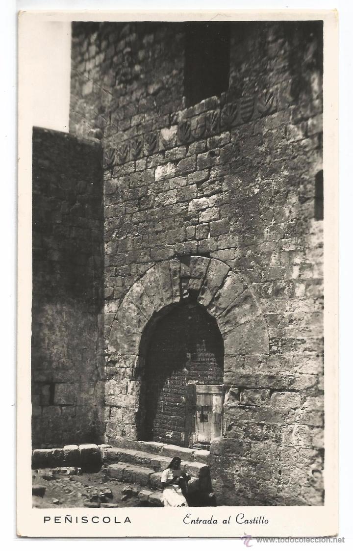 Postales: PE&Ntilde;ISCOLA / ENTRADA AL CASTILLO / POSTAL FOTOGRAFICA / SIN FRANQUEAR