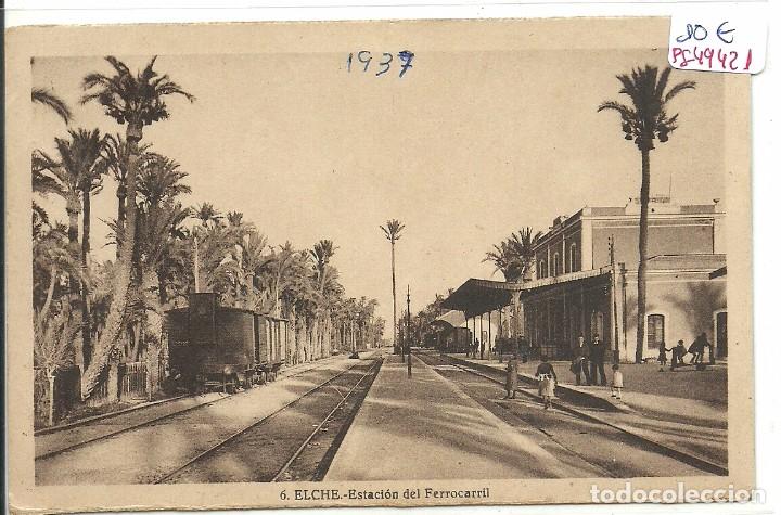Postales: (PS-49421)POSTAL DE ELCHE-ESTACION DEL FERROCARRIL