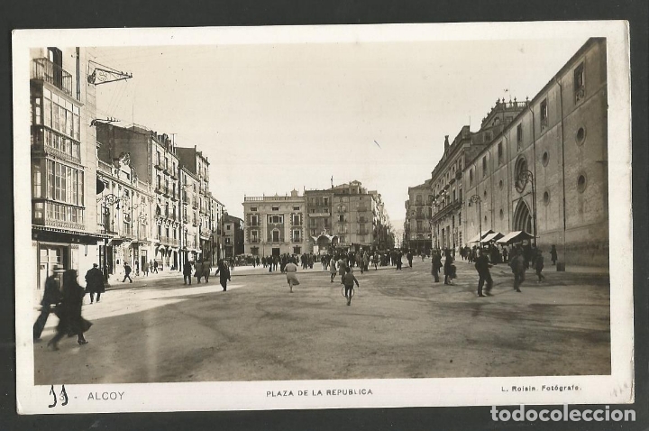 Postkarten: ALCOY-PLAZA DE LA REPUBLICA-ROISIN-FOTOGRAFICA-POSTAL ANTIGUA-(59.771)