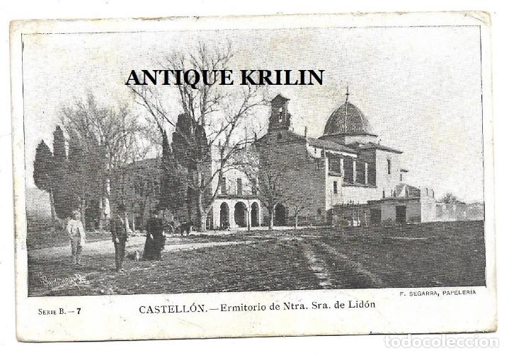 Postcards: CASTELLON .- ERMITORIO DE NTRA. SRA. DE LIDON .- EDICION F. SEGARRA SERIE B N&ordm; 7