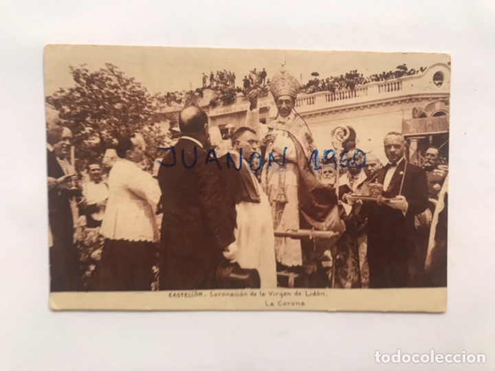 Postcards: CASTELL&Oacute;N Postal Coronaci&oacute;n de la Virgen de Lidon, La Corona (a.1924) S/C