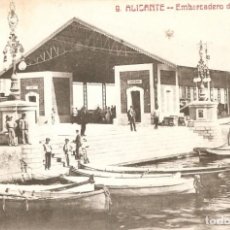 Postales: ALICANTE Nº 9 EMBARCADERO DEL MUELLE SIN DATOS ED. CIRCULADA EN 1912. Lote 327107313