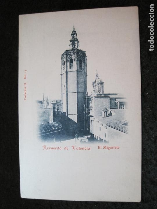 Postcards: VALENCIA-EL MIGUELETE-COLECCION O-N&ordm; 14-REVERSO SIN DIVIDIR-POSTAL ANTIGUA-(94.454)