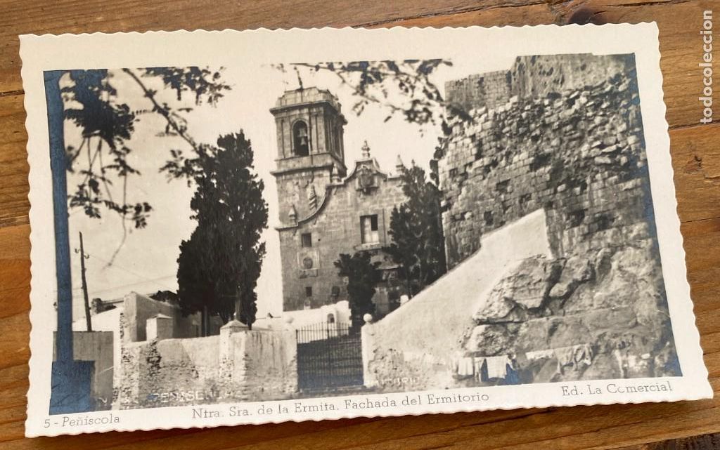 Postcards: FOTO POSTAL DE PE&Ntilde;ISCOLA (CASTELLON) NTRA. SE&Ntilde;ORA DE LA ERMITA, FACHADA DEL ERMITORIO, N&ordm; 5 ED. LA C