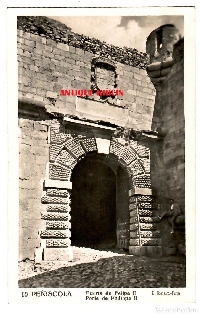 Postales: PE&Ntilde;ISCOLA N&ordm; 10 / PUERTA DE FELIPE II / FOTO L. ROISIN