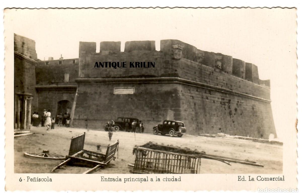 Postales: PE&Ntilde;ISCOLA N&ordm; 6 ENTRADA PRINCIPAL A LA CIUDAD / EDICIONES LA COMERCIAL