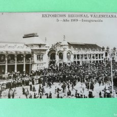 Postales: VALENCIA, EXPOSICION REGIONAL VALENCIANA AÑO 1909 - POSTAL FOTOGRAFICA, INAUGURACION