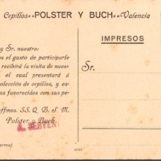 Postales: VALENCIA - FÁBRICA DE CEPILLOS - POLSTER Y BUCH - FIRMA: A. SERVENT - SAN JUAN DE RIBERA - 140X91MM
