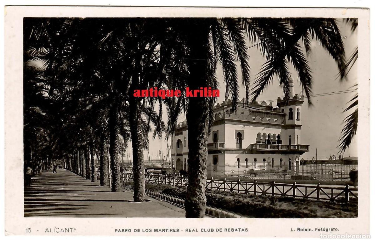 Postais: ALICANTE N&ordm; 15 PASEO DE LOS MARTIRES / REAL CLUB REGATAS / L. ROISIN / SIN CIRCULAR
