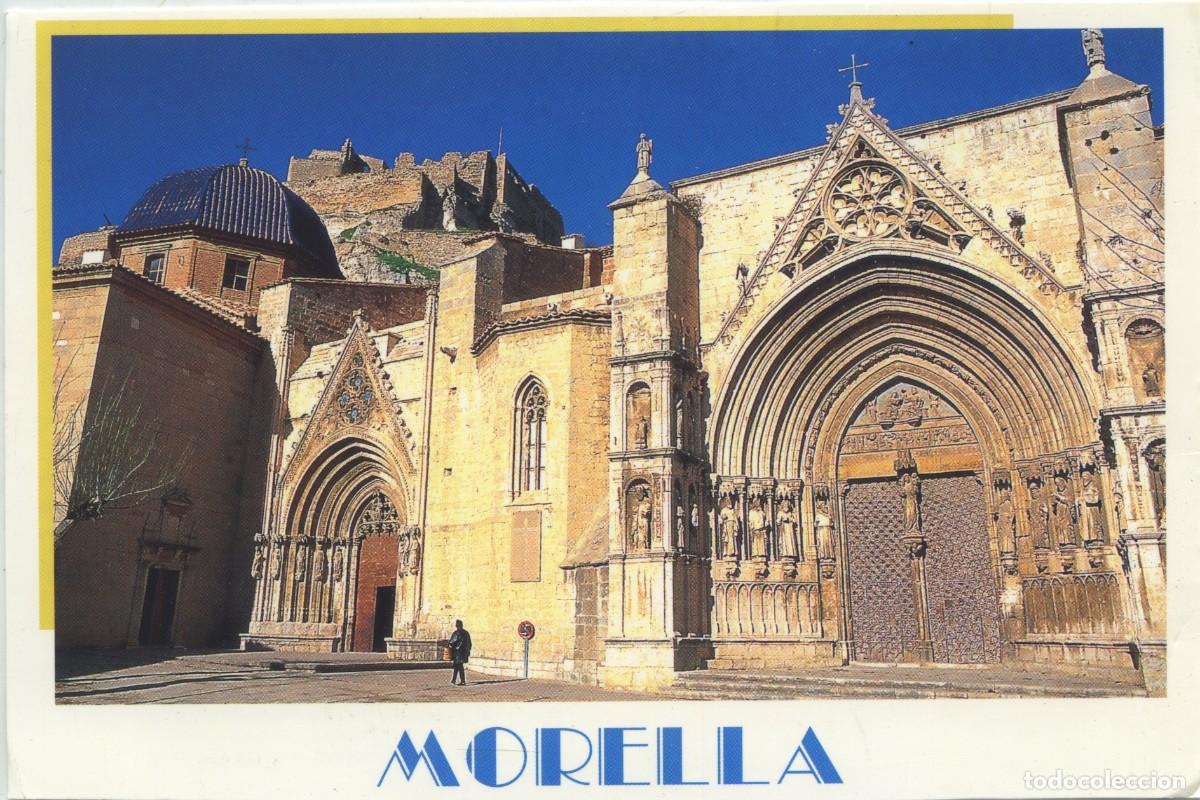 Postales: MO-2225-MORELLA. Castell&oacute;n. Fachada principal de la iglesia de Santa Mar&iacute;a la Mayor. Sin circular.