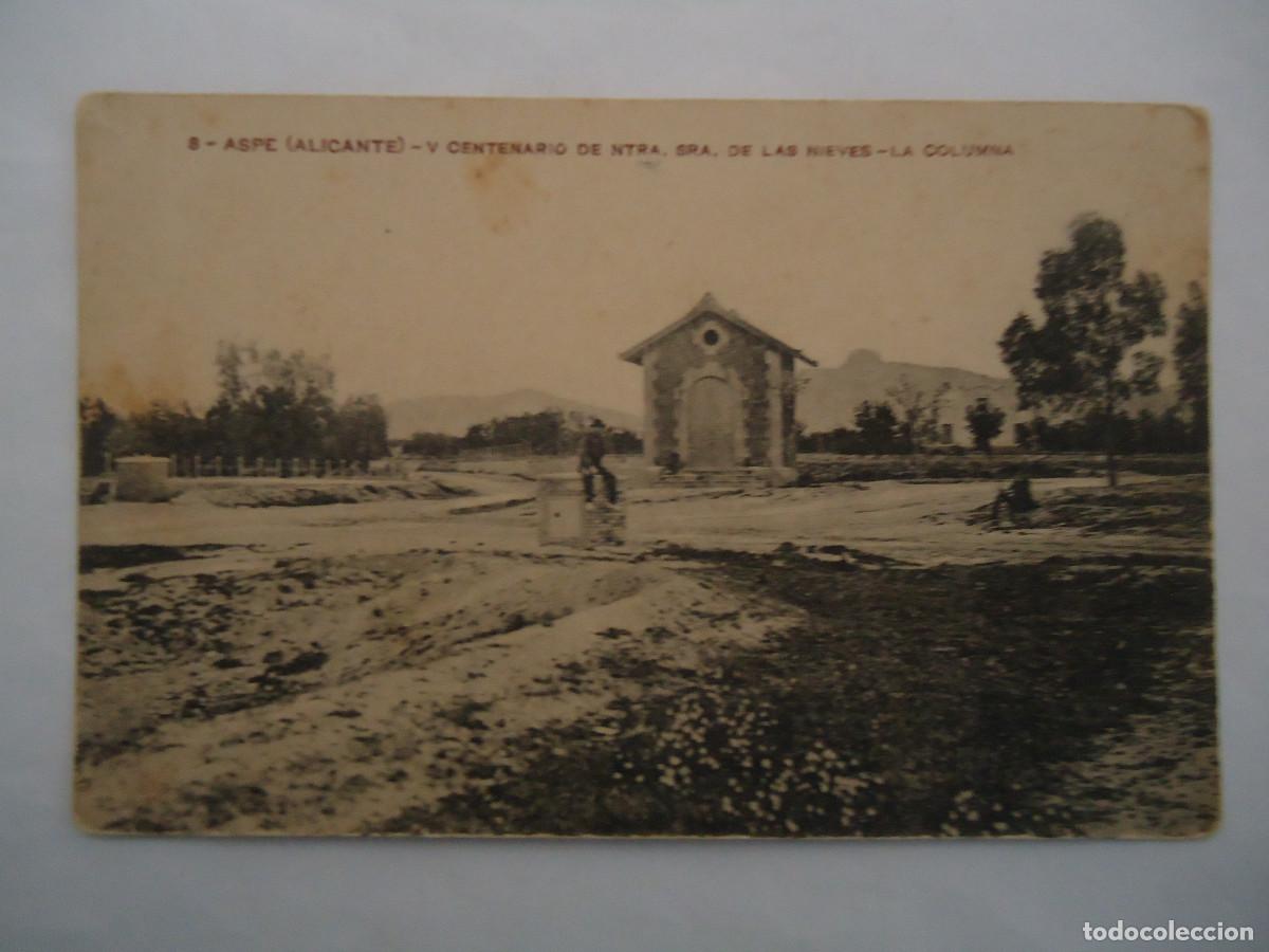 Postcards: POSTAL DE ASPE, V CENTENARIO DE NUESTRA SE&Ntilde;ORA DE LAS NIEVES- LA COLUMNA N&ordm; 8. PP - 8
