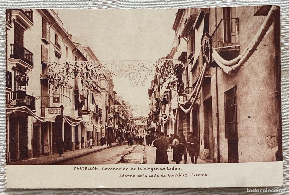 Postais: CASTELLON, CORONACION DE LA VIRGEN DE LIDON, CALLE DE GONZALEZ CHERMA, SIN CIRCULAR